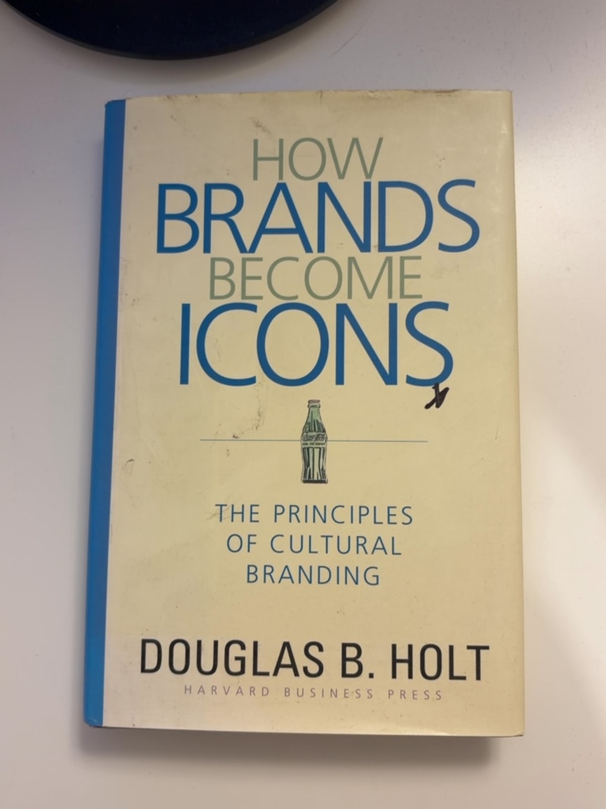 How Brands Become Icons: The Principles of Cultural Branding — עטיפה קדמית